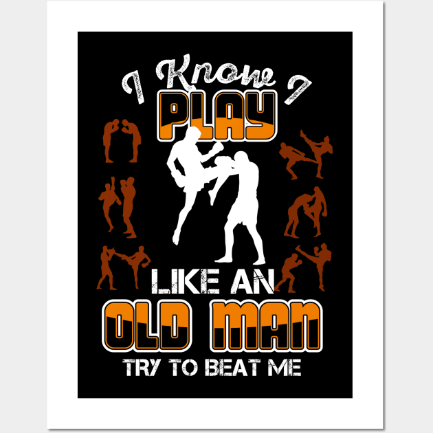 I KNOW I PLAY LIKE AN OLD MAN TRY TO BEAT ME Wall Art by Diannas